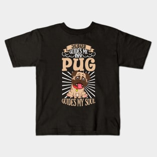 Jesus and my Pug Kids T-Shirt